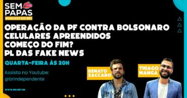 Bolsonaro vai ser preso? Assista BRI Sem Papas ao vivo às 20h